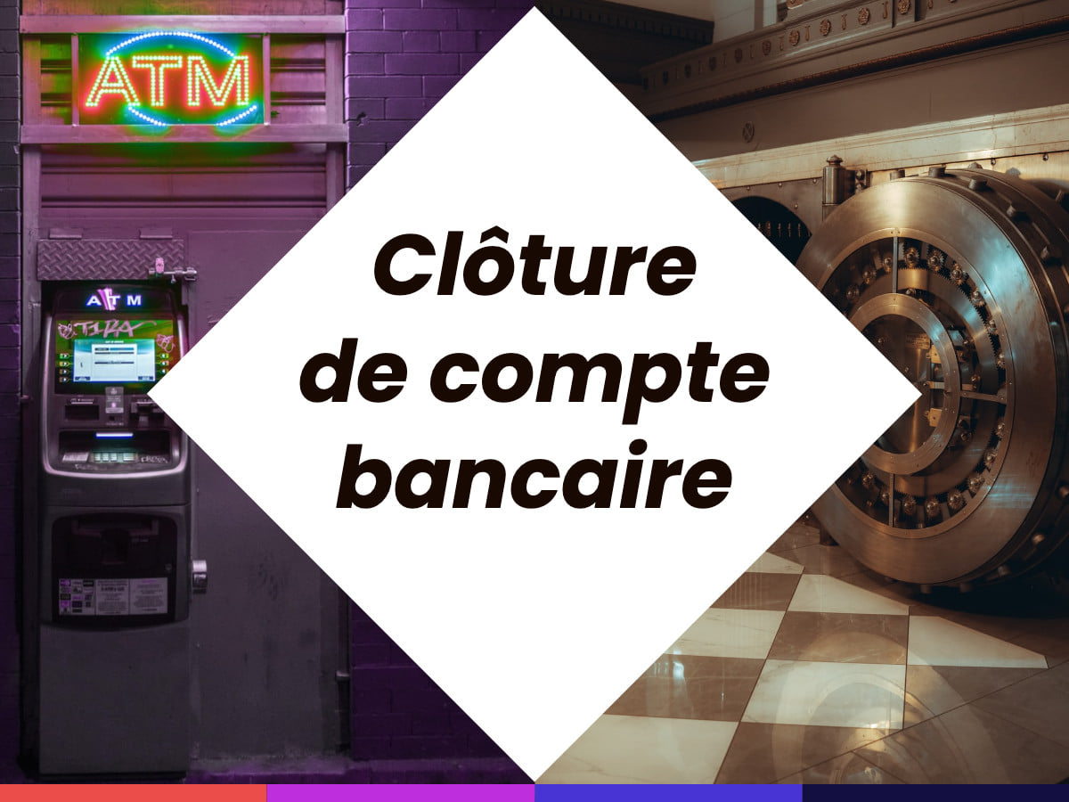 Illustration de l'article : Clôture de compte bancaire : procédure, modèle de lettre de clôture et précautions à prendre