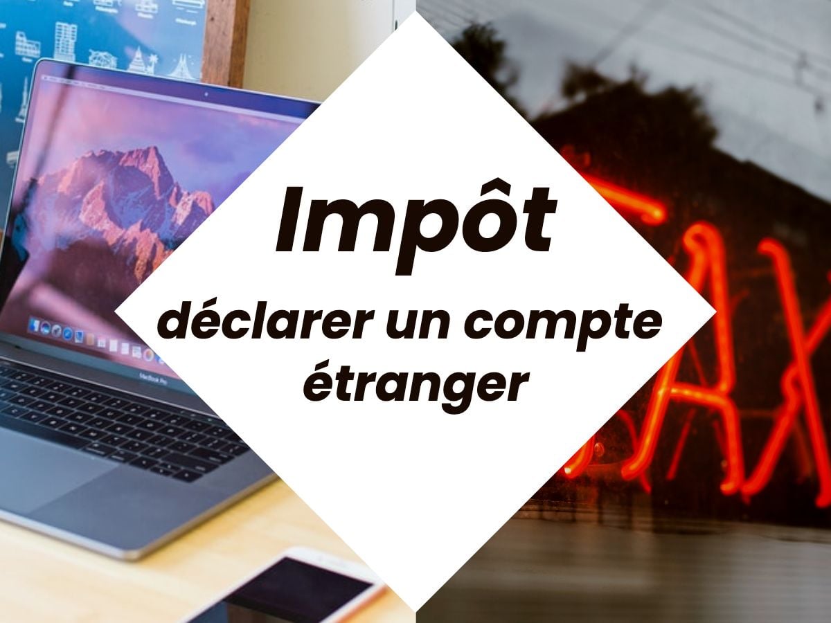 Illustration de l'article : Revolut, N26, bunq... Comment déclarer un compte étranger aux impôts ?